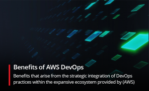 Benefits of AWS DevOps